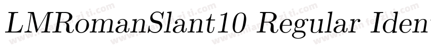 LMRomanSlant10 Regular Identity H字体转换